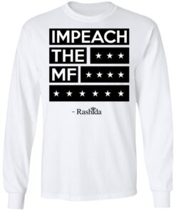 Rashida Tlaib Impeach The Mf Long Sleeve 2.jpg