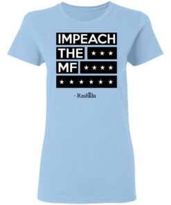 Rashida Tlaib Impeach The Mf Women T Shirt.jpg