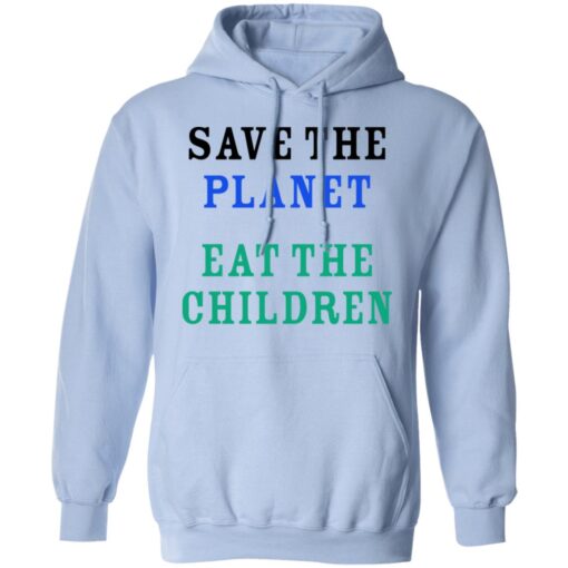 Save The Planet Eat The Babies Hoodie 1.jpg