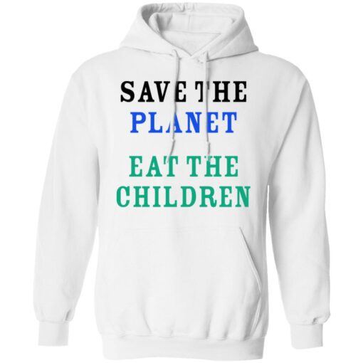 Save The Planet Eat The Babies Hoodie 2.jpg