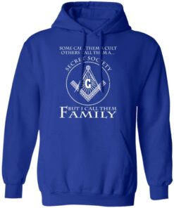 Some Call Them A Cult Others Call Them A Secret Society But I Call Them Family Hoodie Royal.jpg