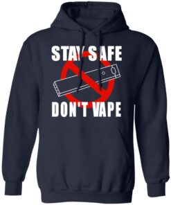 Stay Safe Dont Vape Hoodie 2.jpg