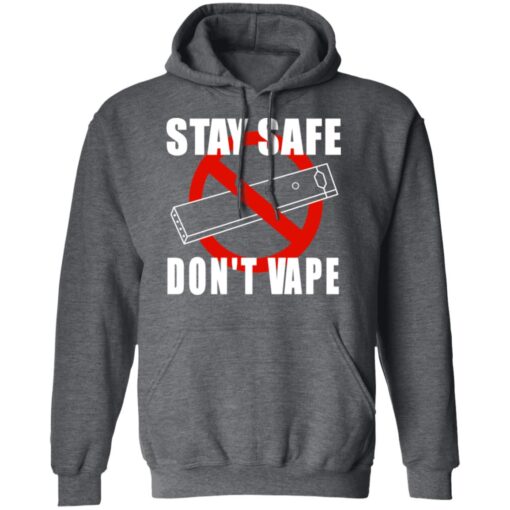 Stay Safe Dont Vape Hoodie 3.jpg