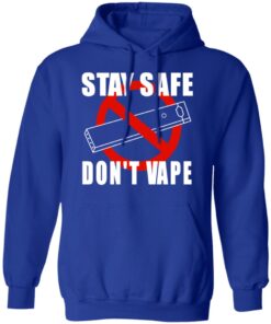 Stay Safe Dont Vape Hoodie 4.jpg