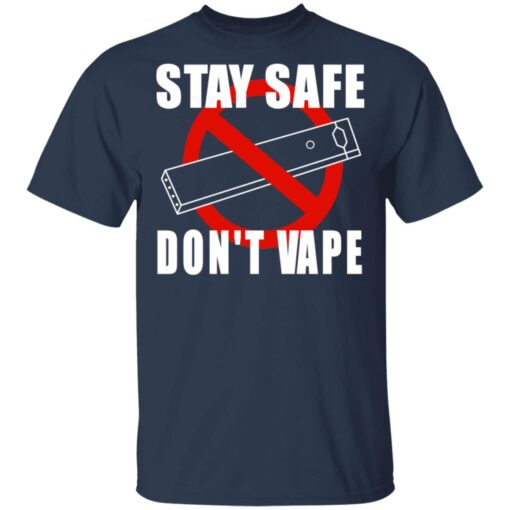 Stay Safe Dont Vape T Shirt 3.jpg