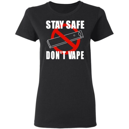 Stay Safe Dont Vape Women T Shirt 1.jpg