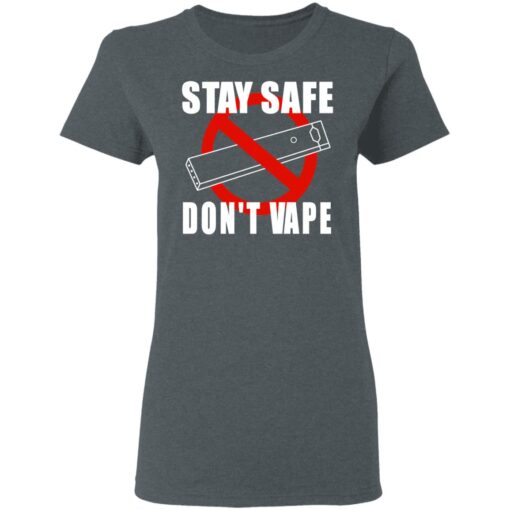 Stay Safe Dont Vape Women T Shirt 2.jpg