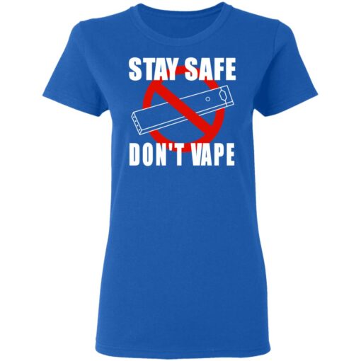 Stay Safe Dont Vape Women T Shirt 4.jpg