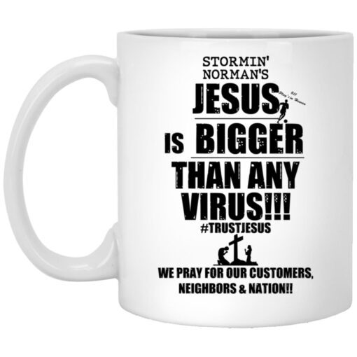 Stormin Normans Jesus Is Bigger Than Any Virus Mug.jpg