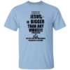 Stormin Normans Jesus Is Bigger Than Any Virus Shirt.jpg