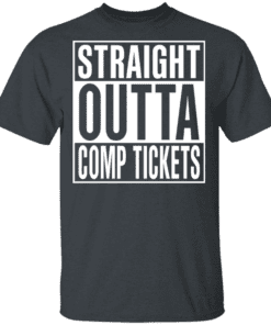 Straight Outta Comp Tickets T Shirt Dark Heather.png