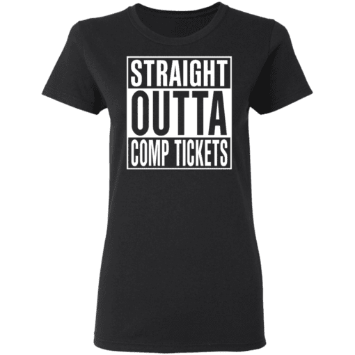 Straight Outta Comp Tickets Women T Shirt Black.png