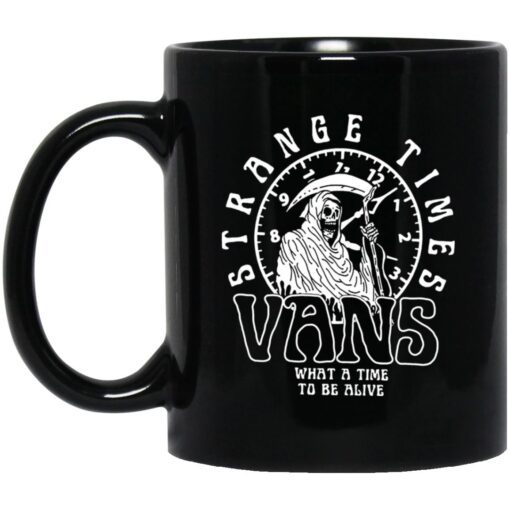 Strange Times Vans What A Time To Be Alive Mug.jpg