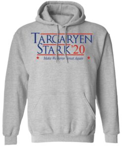 Targaryen Stark 2020 Make Westeros Great Again Hoodie 2.jpg