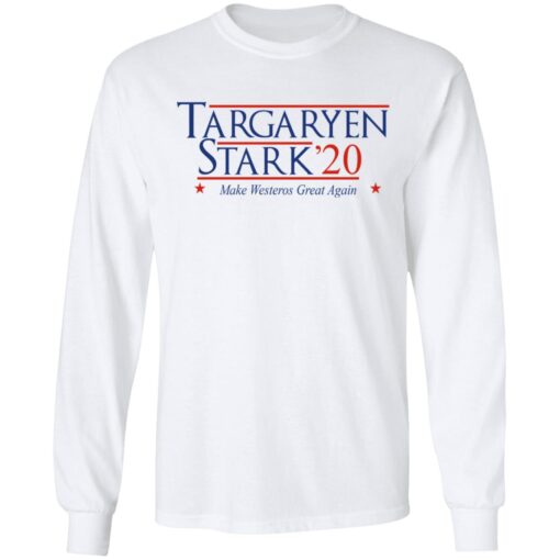 Targaryen Stark 2020 Make Westeros Great Again Long Sleeve 1.jpg