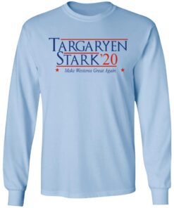 Targaryen Stark 2020 Make Westeros Great Again Long Sleeve.jpg