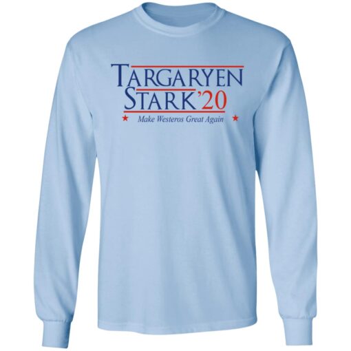 Targaryen Stark 2020 Make Westeros Great Again Long Sleeve.jpg