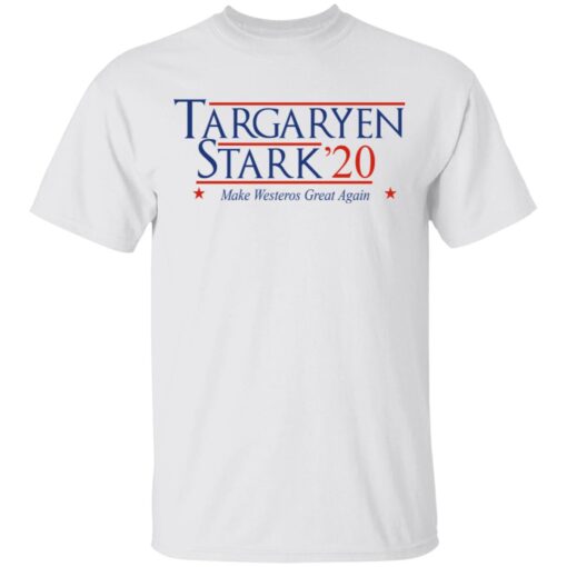 Targaryen Stark 2020 Make Westeros Great Again T Shirt 2.jpg