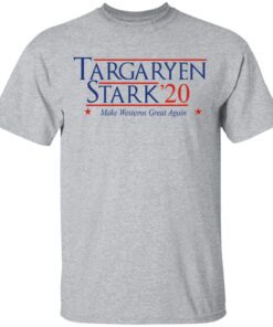 Targaryen Stark 2020 Make Westeros Great Again T Shirt.jpg