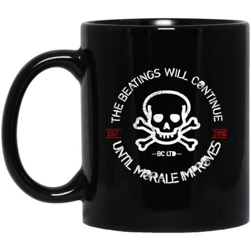 The Beatings Will Continue Until Morale Improves Mugs.jpg