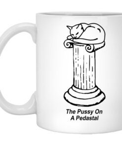 The Pussy On A Pedastal Mug.jpg