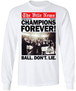 The Ville News Champions Forever Ball Dont Lie Long Sleeve 2.jpg