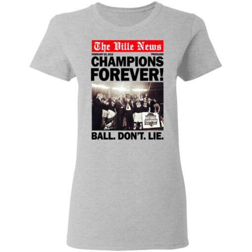 The Ville News Champions Forever Ball Dont Lie Women T Shirt 2.jpg