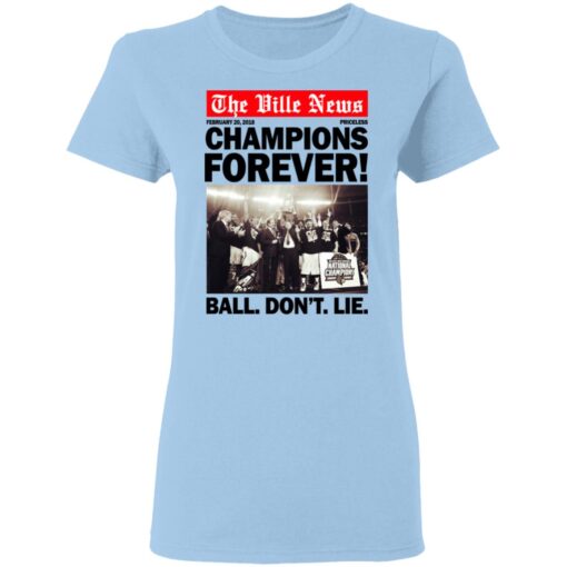 The Ville News Champions Forever Ball Dont Lie Women T Shirt.jpg