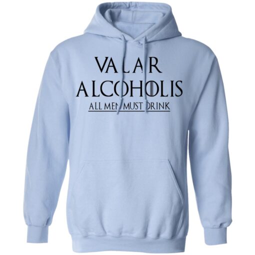 Valar Alcoholis All Men Must Drink Hoodie.jpg