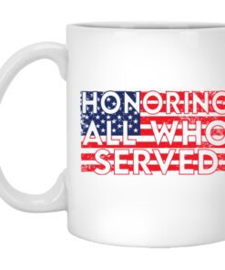 Veterans Day Honoring All Who Served Mug.jpg