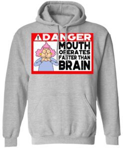 Warning Mouth Operates Faster Than Brain Hoodie 1.jpg