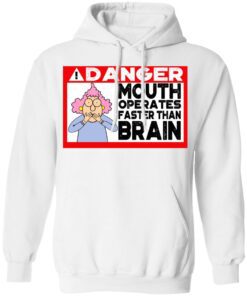 Warning Mouth Operates Faster Than Brain Hoodie 2.jpg