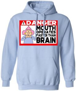 Warning Mouth Operates Faster Than Brain Hoodie 3.jpg