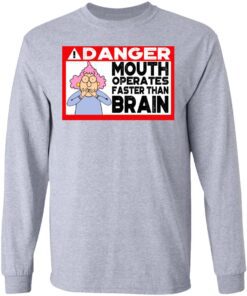 Warning Mouth Operates Faster Than Brain Long Sleeve 1.jpg