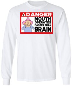 Warning Mouth Operates Faster Than Brain Long Sleeve 2.jpg