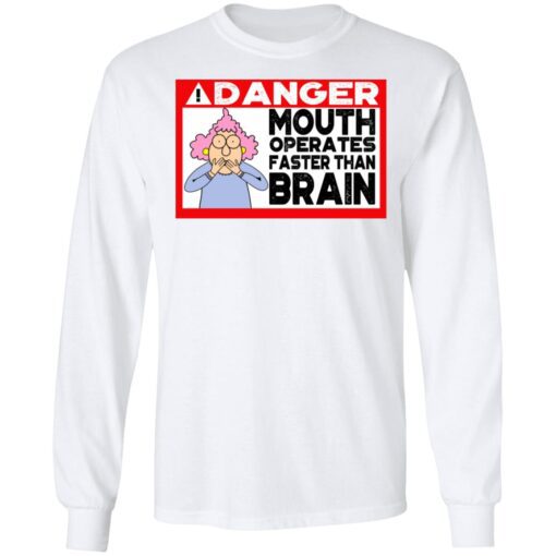 Warning Mouth Operates Faster Than Brain Long Sleeve 2.jpg