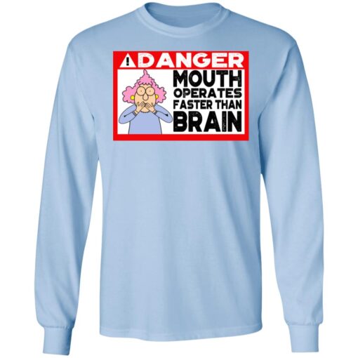 Warning Mouth Operates Faster Than Brain Long Sleeve 3.jpg