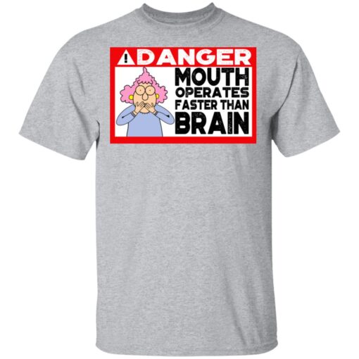 Warning Mouth Operates Faster Than Brain T Shirt 3.jpg