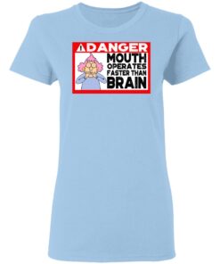 Warning Mouth Operates Faster Than Brain Women T Shirt 1.jpg