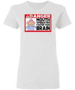 Warning Mouth Operates Faster Than Brain Women T Shirt 2.jpg