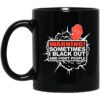 Warning Sometimes I Black Out And Fight People Mug.jpg