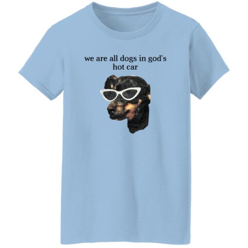 We Are All Dogs In God S Hot Car Women T Shirt.jpg