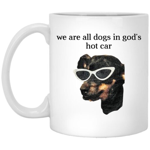 We Are All Dogs In Gods Hot Car Mug.jpg