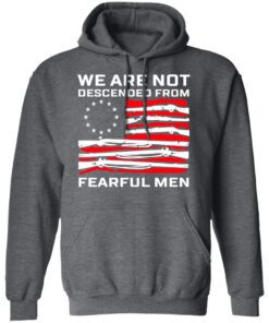 We Are Not Descended From Fearful Men Betsy Ross Flag Hoodie 2.jpg