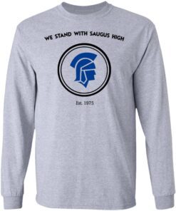 We Stand With Saugus High Santa Clarita Strong Long Sleeve 1.jpg