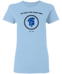 We Stand With Saugus High Santa Clarita Strong Women T Shirt.jpg