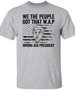 We The People Got That Wap Joe Biden American Flag Shirt.jpg