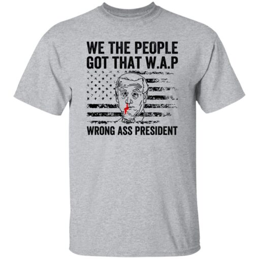 We The People Got That Wap Joe Biden American Flag Shirt.jpg