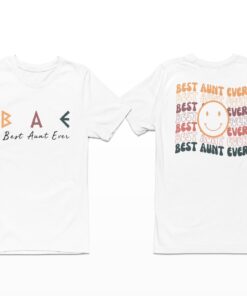 Bae Best Aunt Ever Shirt.jpg