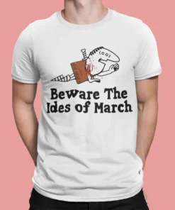 Beware The Ides Of March Shirt.webp